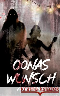 Oonas Wunsch Nierose, April 9783384673145 tredition