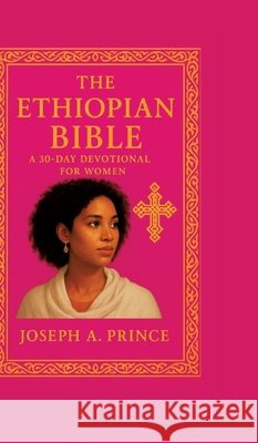 The Ethiopian Bible Joseph  L, Prince, Prince, Joseph A 9783384678119