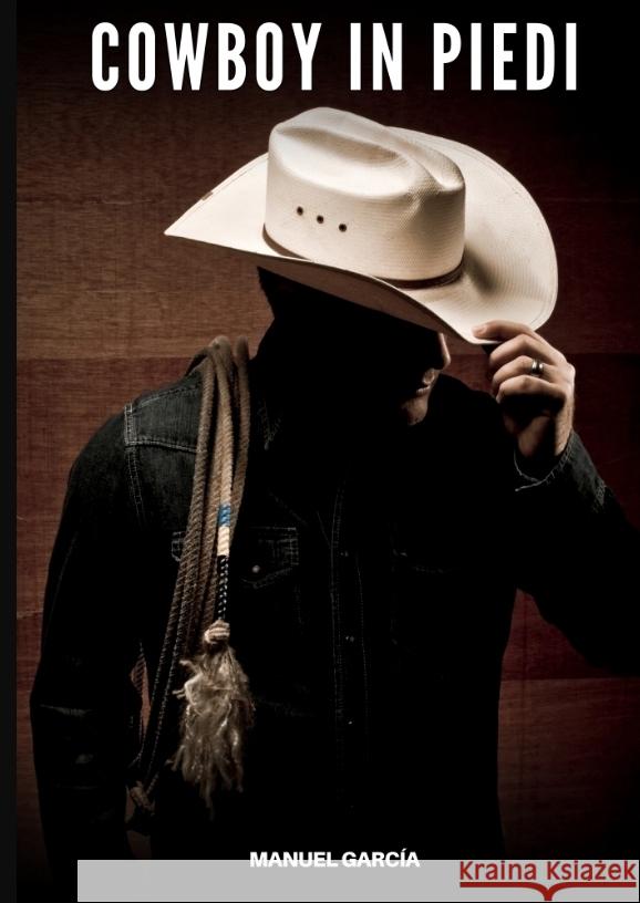 Cowboy in Piedi García, Manuel 9783384678577