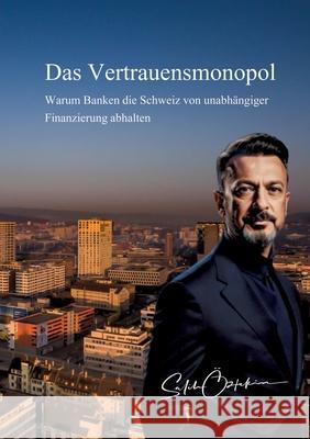 Das Vertrauensmonopol Öztekin, Salih 9783384679062