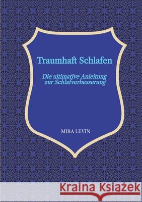 Traumhaft Schlafen Levin, Mira 9783384680143 tredition