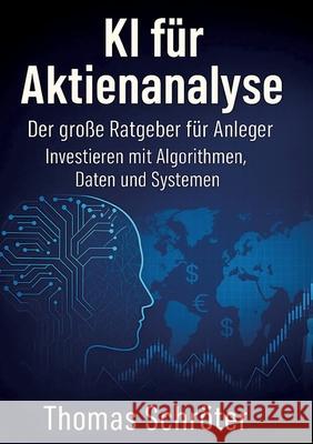 KI für Aktienanalyse Schröter, Thomas 9783384680334