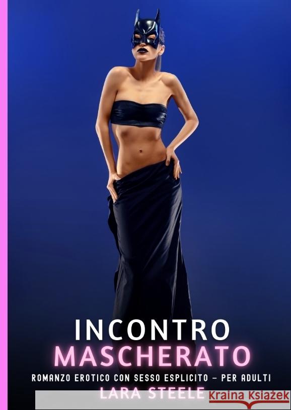 Incontro Mascherato Steele, Lara 9783384681249