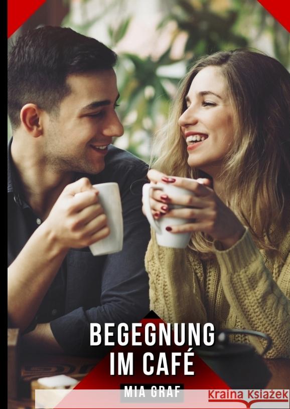 Begegnung im Café Graf, Mia 9783384681416