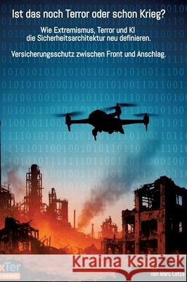 Ist das noch Terror oder schon Krieg? Latza, Marc 9783384683281