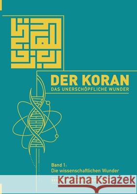 Der Koran - Das unerschöpfliche Wunder Gruppe für Koranforschungen 9783384683847
