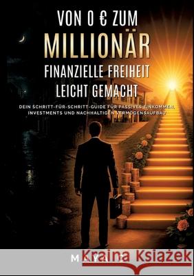 Von 0 EUR zum Millionär - Finanzielle Freiheit leicht gemacht Cherif, Maya 9783384684103 tredition