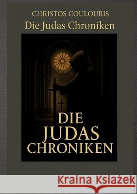 Die Judas Chroniken Coulouris, Christos 9783384684370 tredition