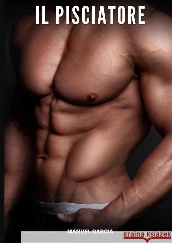 Il Pisciatore García, Manuel 9783384684806