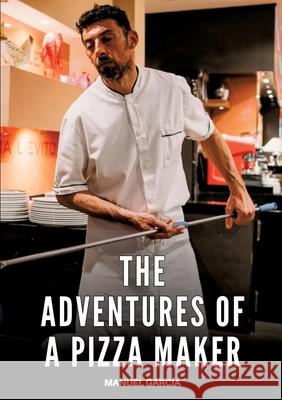The adventures of a pizza maker García, Manuel 9783384684820