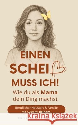 Einen Scheiß muss ich! Scheid, Christiane 9783384685247