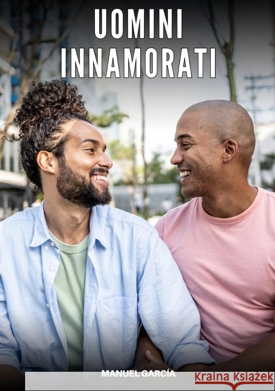 Uomini Innamorati García, Manuel 9783384685384