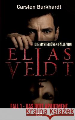 Die mysteriösen Fälle von Elias Veidt Burkhardt, Carsten 9783384686787