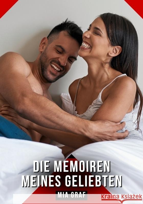 Die Memoiren meines Geliebten Graf, Mia 9783384687326