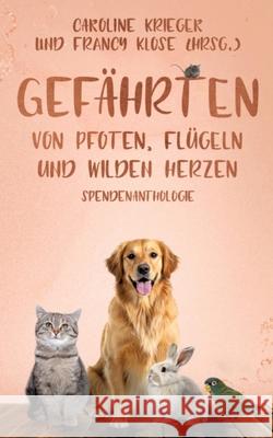 Gefährten Krieger, Caroline, Klose, Francy 9783384688866 tredition