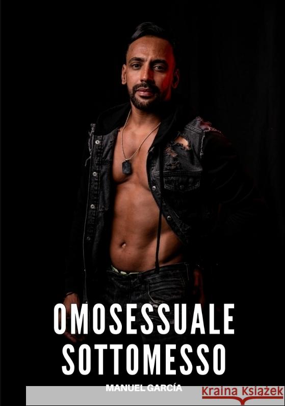 Omosessuale Sottomesso García, Manuel 9783384689887