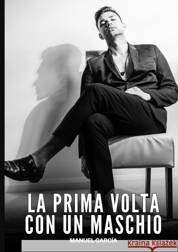 La prima volta con un Maschio García, Manuel 9783384690838