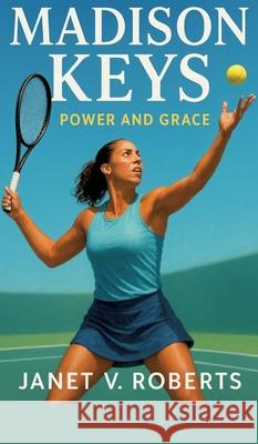 Madison Keys V. ROBERTS, JANET 9783384691323
