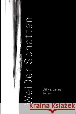Weisser Schatten Lang, Silke 9783384692351