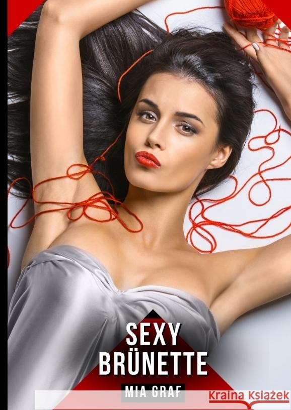 Sexy Brünette Graf, Mia 9783384692559
