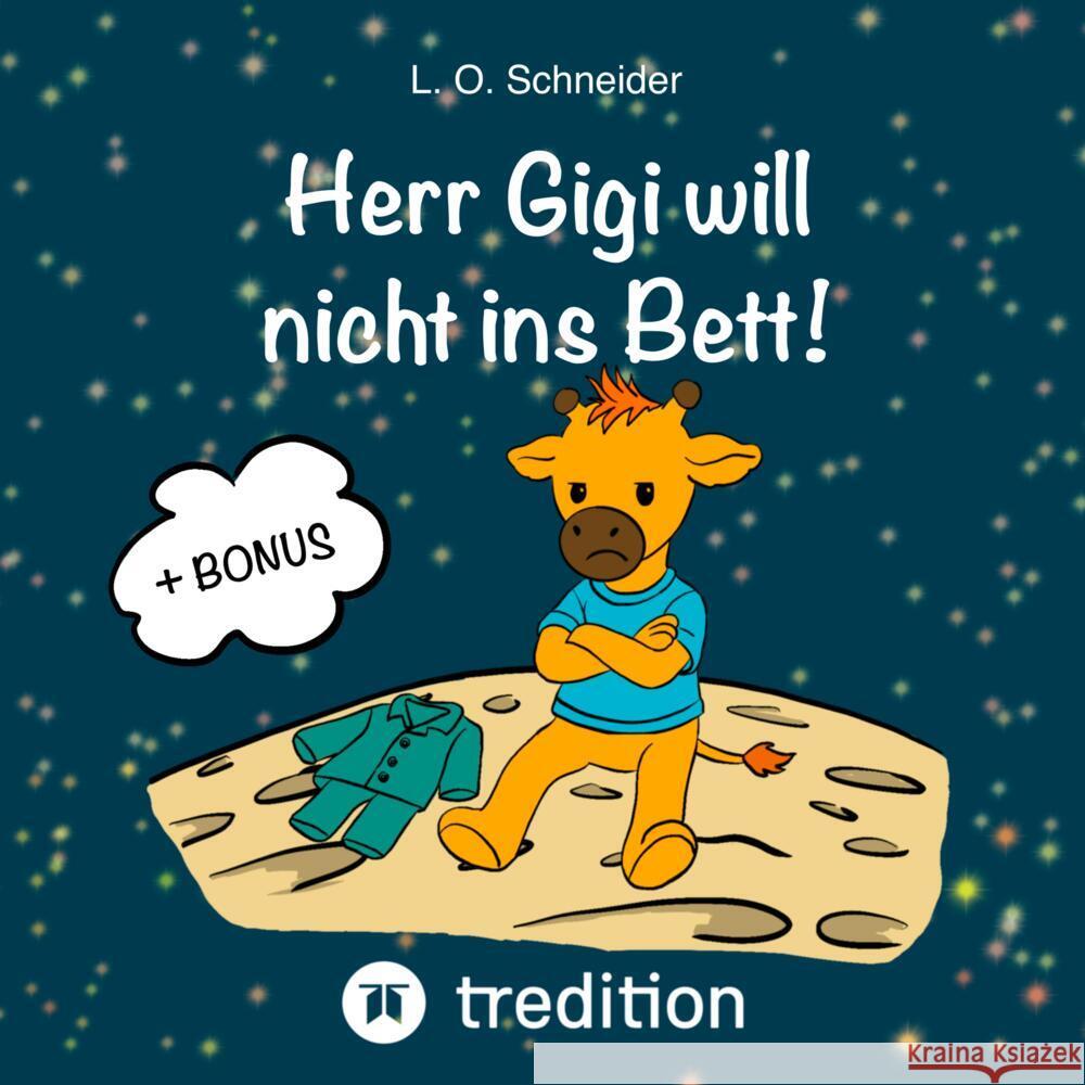 Herr Gigi will nicht ins Bett! L. O. Schneider 9783384693952 tredition
