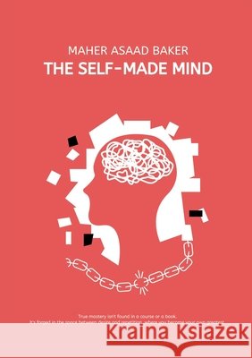 The Self-Made Mind Baker, Maher Asaad 9783384694737