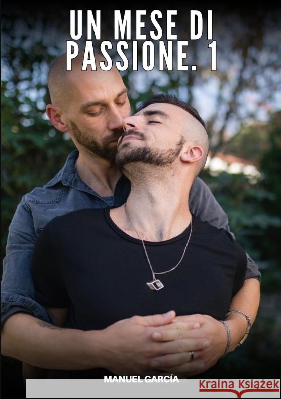 Un Mese di Passione. 1 García, Manuel 9783384694850