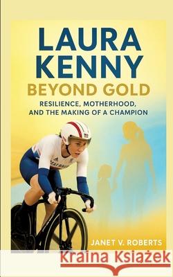 Laura Kenny V. ROBERTS, JANET 9783384696601