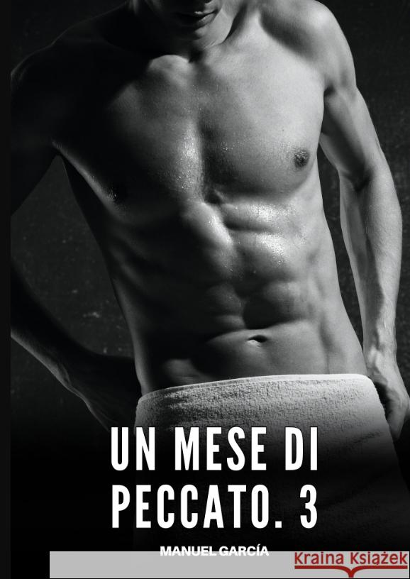 Un Mese di Peccato. 3 García, Manuel 9783384696793