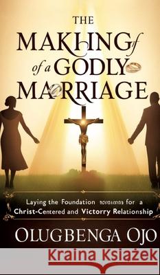 Making a Godly Marriage Ojo, Olugbenga 9783384697950 tredition