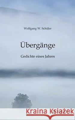 Übergänge Schüler, Wolfgang W. 9783384699817