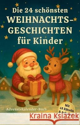 Adventskalender-Buch: Die 24 schönsten Weihnachtsgeschichten für Kinder Victoria, Luisa 9783384700483 S & L Inspirations Lounge