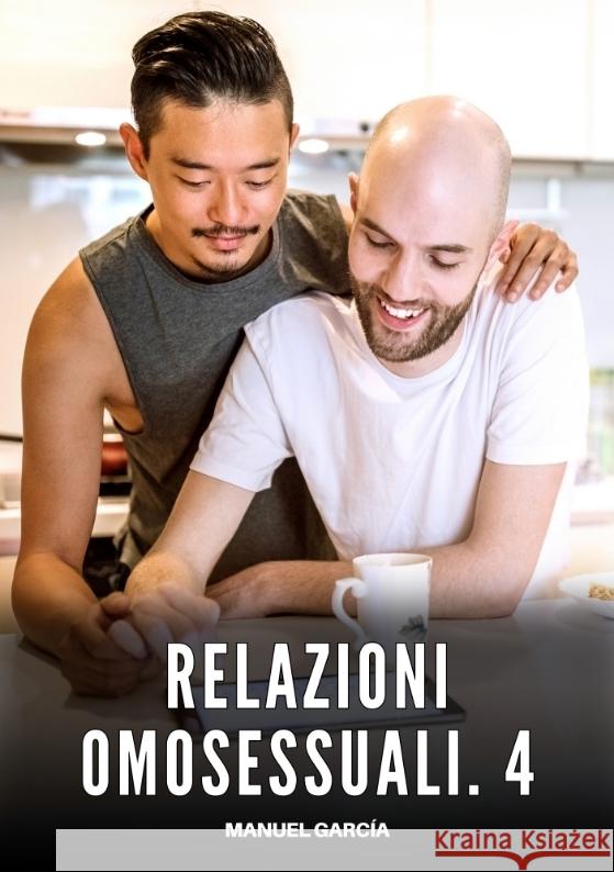 Relazioni Omosessuali. 4 García, Manuel 9783384701794