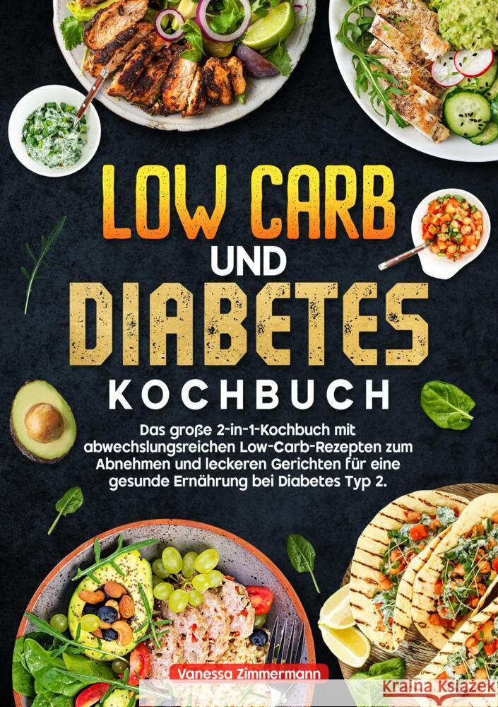 Low Carb und Diabetes Kochbuch Zimmermann, Vanessa 9783384702463 KochKreationX