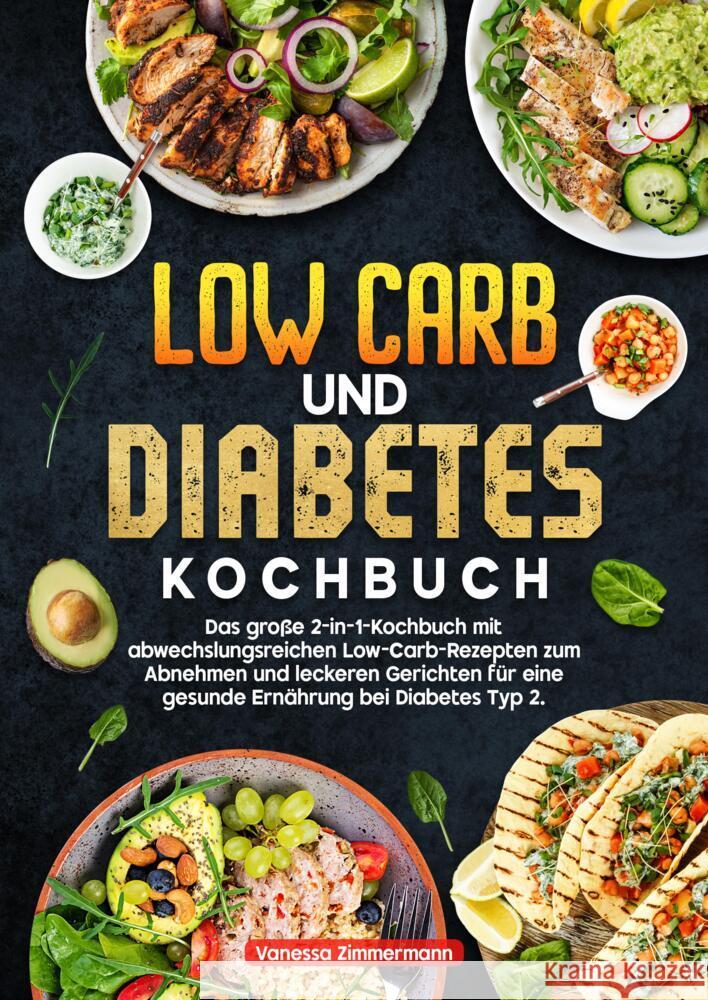 Low Carb und Diabetes Kochbuch Zimmermann, Vanessa 9783384702470 KochKreationX