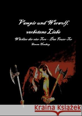 Vampir und Werwolf, verbotene Liebe Homberg, Simone 9783384702784