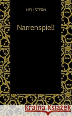 Narrenspiel! (Softcover) - Hofnarr des Lichts, Hellstern 9783384703644 tredition