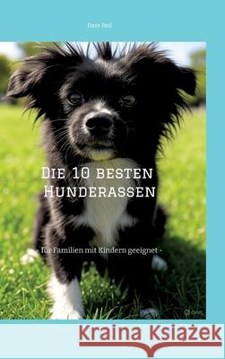 Die 10 besten Hunderassen Red, Dave 9783384703804