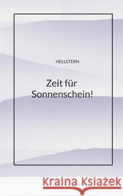 Zeit für Sonnenschein! (Softcover) - Hofnarr des Lichts, Hellstern 9783384705464 tredition