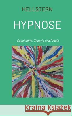 Hypnose (Softcover) - Hofnarr des Lichts, Hellstern 9783384706041 tredition