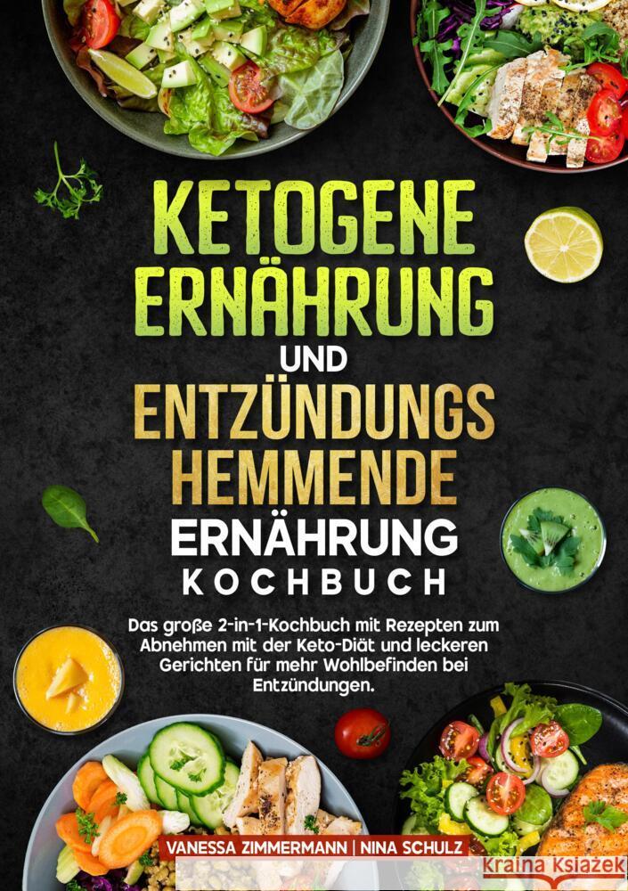 Ketogene Ernährung und Entzündungshemmende Ernährung Kochbuch Zimmermann, Vanessa, Schulz, Nina 9783384707604 KochKreationX
