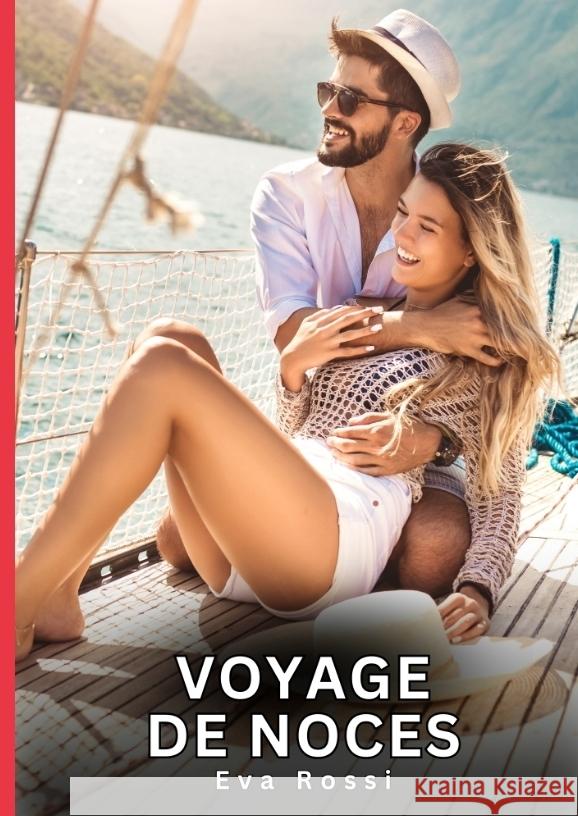 Voyage de Noces Rossi, Eva 9783384707697 Eva Rossi