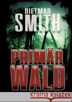PRIMÄRWALD Smith, Dietmar 9783384707949