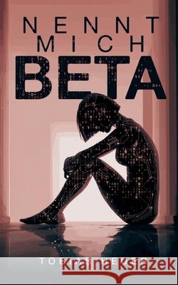 Nennt mich Beta Heuer, Tobias 9783384709509