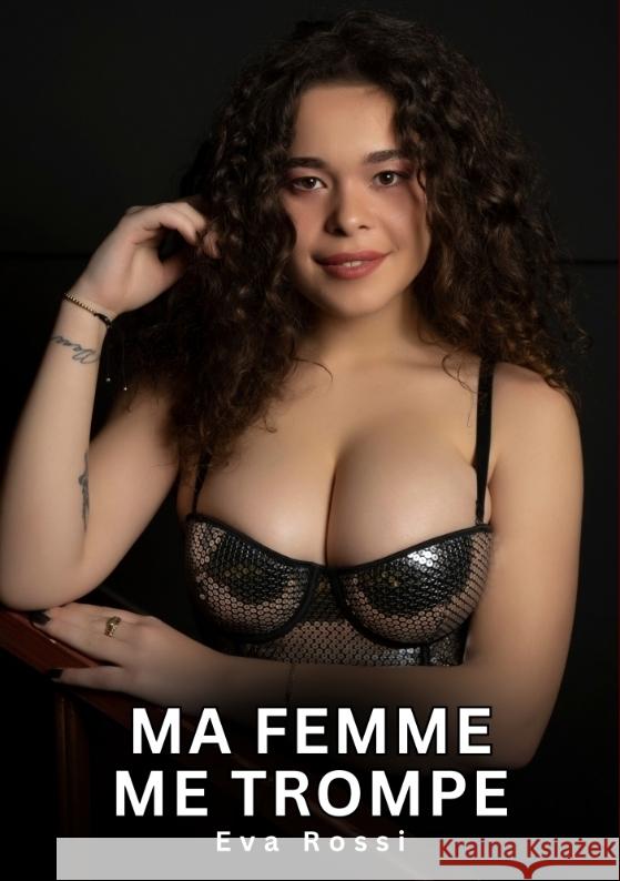 Ma femme me trompe Rossi, Eva 9783384709547 Eva Rossi