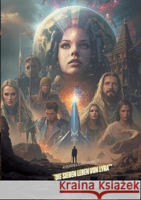 Die sieben Leben von Lyra: Roman, Fantasie Roman Müller, Sylvia 9783384709929 tredition