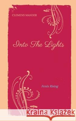 Into The Lights Mander, Clemens 9783384709936 tredition