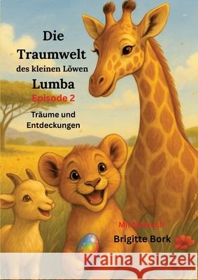 Die Traumwelt des kleinen Löwen Lumba Bork, Brigitte 9783384709981 tredition