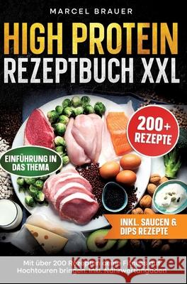 High Protein Rezeptbuch XXL Brauer, Marcel 9783384711823