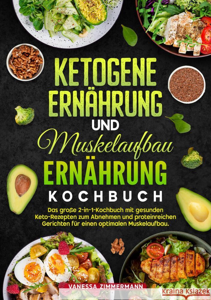 Ketogene Ernährung und Muskelaufbau Ernährung Kochbuch Zimmermann, Vanessa 9783384712684 KochKreationX
